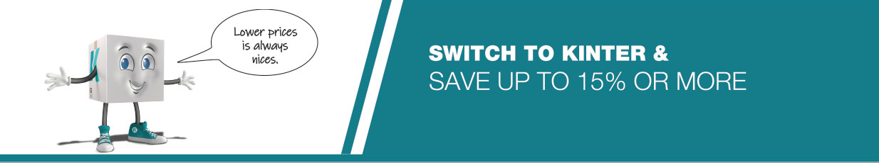 Switch to Kinter & Save Up to 15% or More